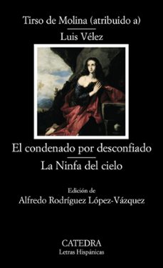 el condenado por desconfiado/ la ninfa del cielo-9788437624501