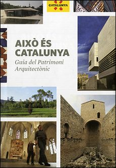 aixo es catalunya: guia del patrimoni arquitectonic-9788439382201