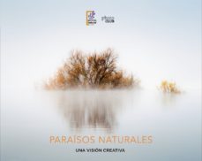 (pe) paraisos naturales: una vision creativa (photoclub)-9788441540101