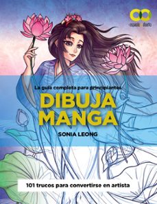 dibuja manga. la guia completa para principantes-sonia leong-9788441547001