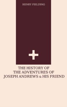 the history of the adventures of joseph andrews and his friend (ebook)-henry fielding-9788442507301
