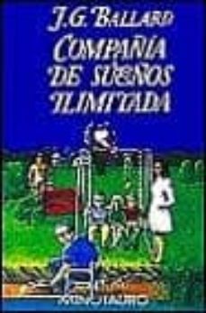 compañia de sueños ilimitada-j.g. ballard-9788445070901