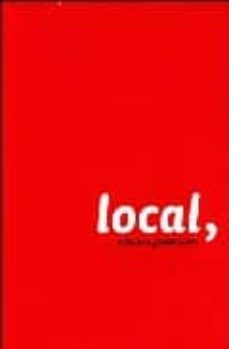 local, el fin de la globalizacion-9788445130001
