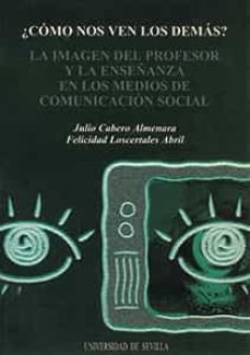 ¿como nos ven los demas? la imagen del profesor y la enseñanza en los medios de comunicacion social-9788447203901