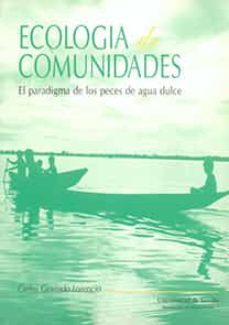 ecologia de comunidades. el paradigma de los peces de agua dulce-carlos granado lorencio-9788447206001