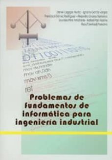 problemas de fundamentos de informatica para ingenieria industria l-daniel et al. cagigas muñiz-9788447208401