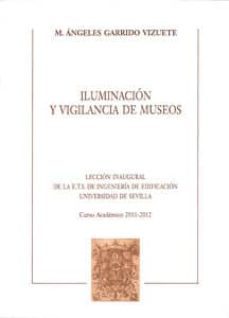iluminacion y vigilancia de museos-m. angeles garrido vizuete-9788447213801