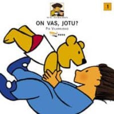 on vas, jotu?-pia vilarrubias-9788448906801