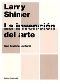 la invencion del arte: una historia cultural-9788449316401