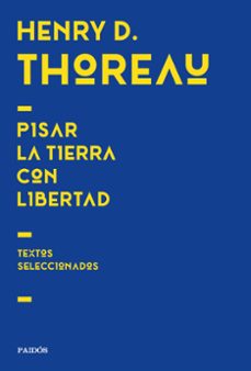 pisar la tierra con libertad-henry david thoreau-9788449344701