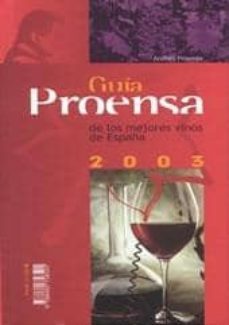 guia proensa de los mejores vinos de españa 2003-andres proensa-9788460758501
