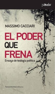 el poder que frena-massimo cacciari-9788461090501