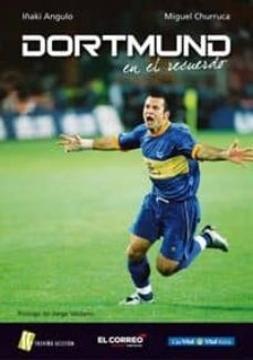 dortmund en el recuerdo (prologo de jorge valdano)-iñaki angulo-miguel churruca-9788461497201