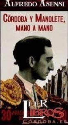 cordoba y manolete, mano a mano-alfredo asensi diaz-9788461575701