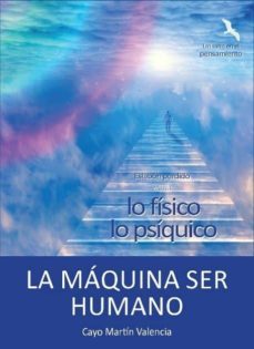 la maquina del ser humano: eslabon perdido entre lo fisico y lo psiquico-9788461715701
