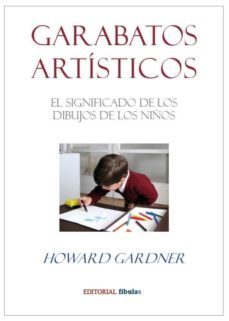 garabatos artisticos: el significado de los dibujos de los niños-9788461766901