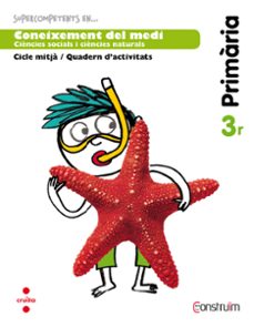 coneixement del medi. quadern  d activitats. construïm 3º educacion primaria ed 2014 catalan-9788466135801