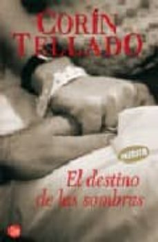 el destino de las sombras-corin tellado-9788466305501