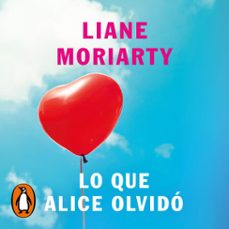lo que alice olvidó-liane moriarty-9788466376501