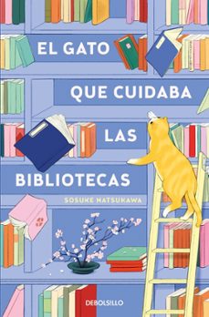el gato que cuidaba las bibliotecas-sosuke natsukawa-9788466379601