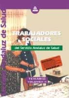 trabajo social del sistema andaluz de salud.: temario (vol. ii)-9788466506601