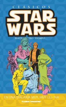 clasicos star wars nº07: en una galaxia muy lejana-9788467450101