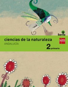 ciencias de la naturaleza 2º educacion primaria integrado (andalucia) savia-15-9788467575101