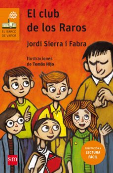el club de los raros  ( lectura fácil )-jordi sierra i fabra-9788467595901