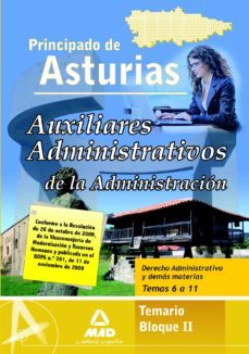 auxiliares administrativo de la administracion del principado de asturias. temario bloque ii. derecho administrativo y demas mateias. temas 6 al 11-9788467632101