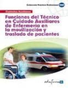 funciones del tecnico en cuidados auxiliares de enfermeria en la movilizacion y traslado de pacientes-9788467670301