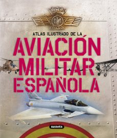 atlas ilustrado de la aviacion militar española-9788467705201