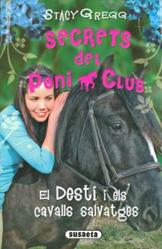 el desti i els cavalls salvatges (secrets del poni club)-9788467758801
