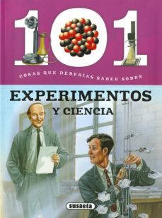 101 cosas que deberias saber sobre experimentos y la ciencia-9788467762501