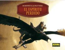 el espiritu perdido (premio integeneratons angouleme 2010)-gwen de bonneval-matthieu bonhomme-9788467903201