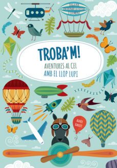 troba m! aventures al cel amb el llop lupi-9788468250601