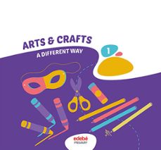 arts and crafts 1º educacion primaria a different way-9788468358901