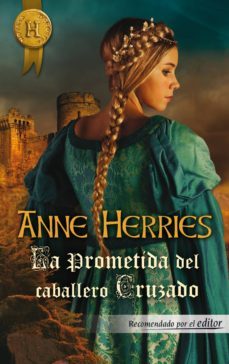 la prometida del caballero cruzado-anne herries-9788468736501