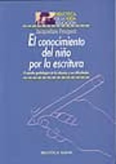 el conocimiento del niño por la escritura: el estudio grafologico de la infancia y sus dificultades-jacqueline peugeot-9788470307201