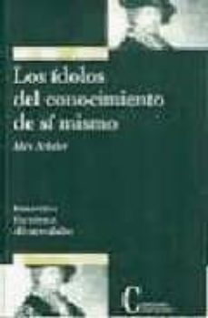 los idolos del conocimiento de si mismo-9788470574801