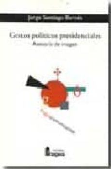gestos politicos presidenciales: asesoria de imagen-9788470742101