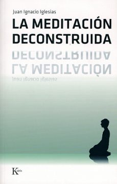 la meditacion deconstruida-juan ignacio iglesias rodriguez-9788472456501