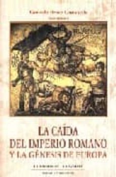 la caida del imperio romano y la genesis de europa-9788474916201