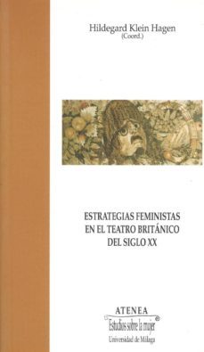 estrategias feministas en el teatro britanico del siglo xx-hildegard klein hagen-9788474969801