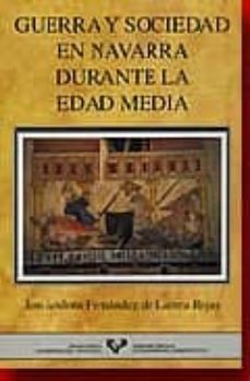 guerra y sociedad en navarra durante la edad media-jon andoni fernandez de larrea-9788475853901