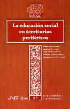 la educacion social en territorios perifericos-jose ignacio rico romero-victor m. martin solbes-9788476429501