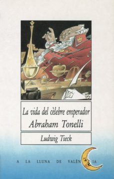 la vida del celebre emperador abraham tonelli-9788476601501