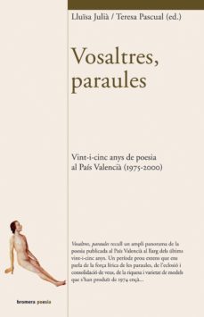 vosaltres, paraules: vint-i-cinc anys de poesia al pais valencia-9788476607701