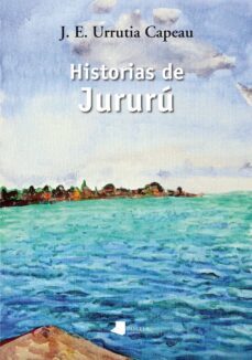 historias de jururu-capeau urrutia-9788476819401