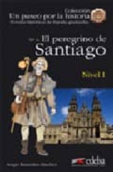 el peregrino de santiago nº 4: nivel i (un paseo por la historia: novelas historicas de españa graduadas)-sergio remedios sanchez-9788477118701