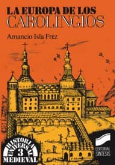la europa de los carolingios-amancio isla frez-9788477381501